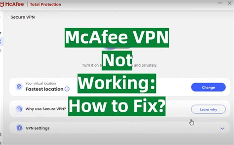 mcafee total protection vpn not working